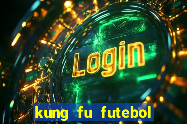 kung fu futebol clube dublado download utorrent